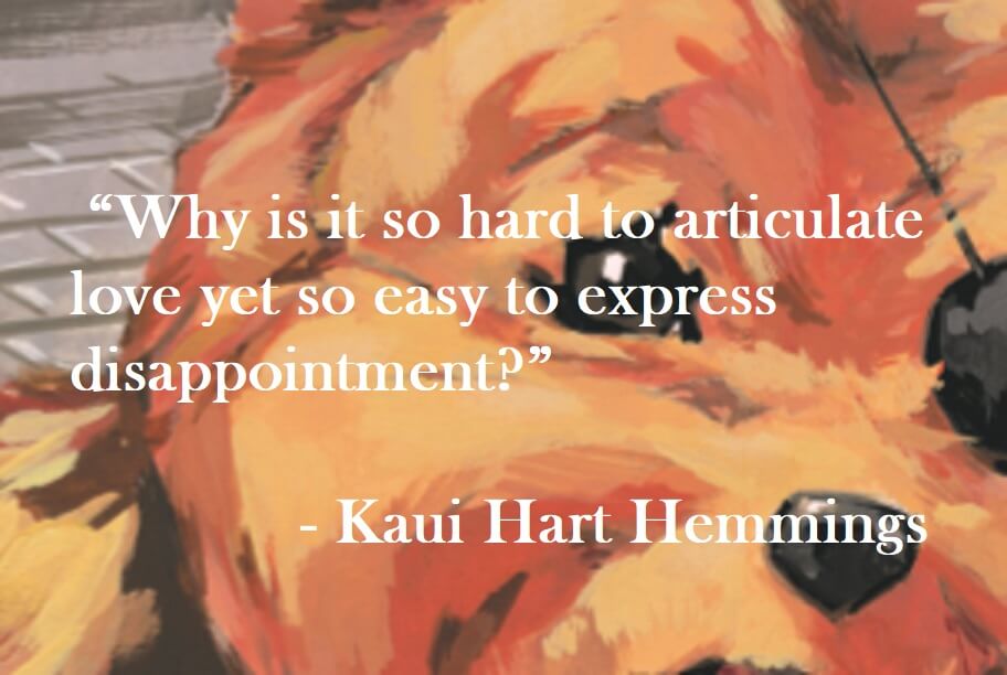 Kaui Hart Hemmings Quote on Hoist Point - Why is it so hard to articulate love yet so easy to express disappointment.
