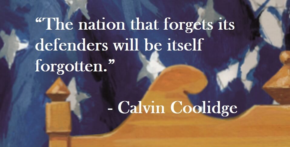 Calvin Coolidge Quote on Hoist Point - The nation that forgets its defenders will be itself forgotten.