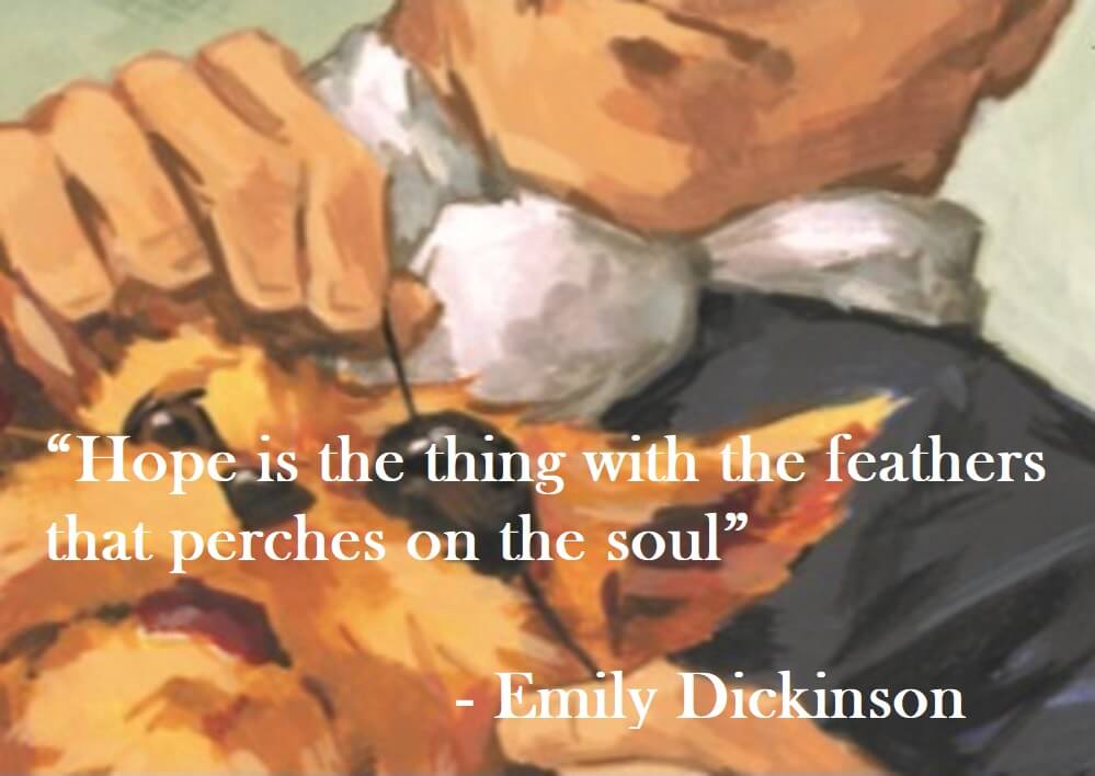 Emily Dickinson Quote on Hoist Point - Hope is the thing with the feathers that perches on the soul.