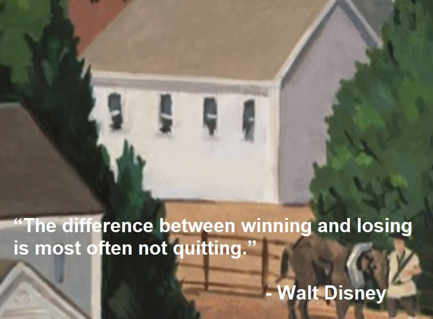 Walt Disney Quote on Hoist Point - The difference between winning and losing is most often not quitting.