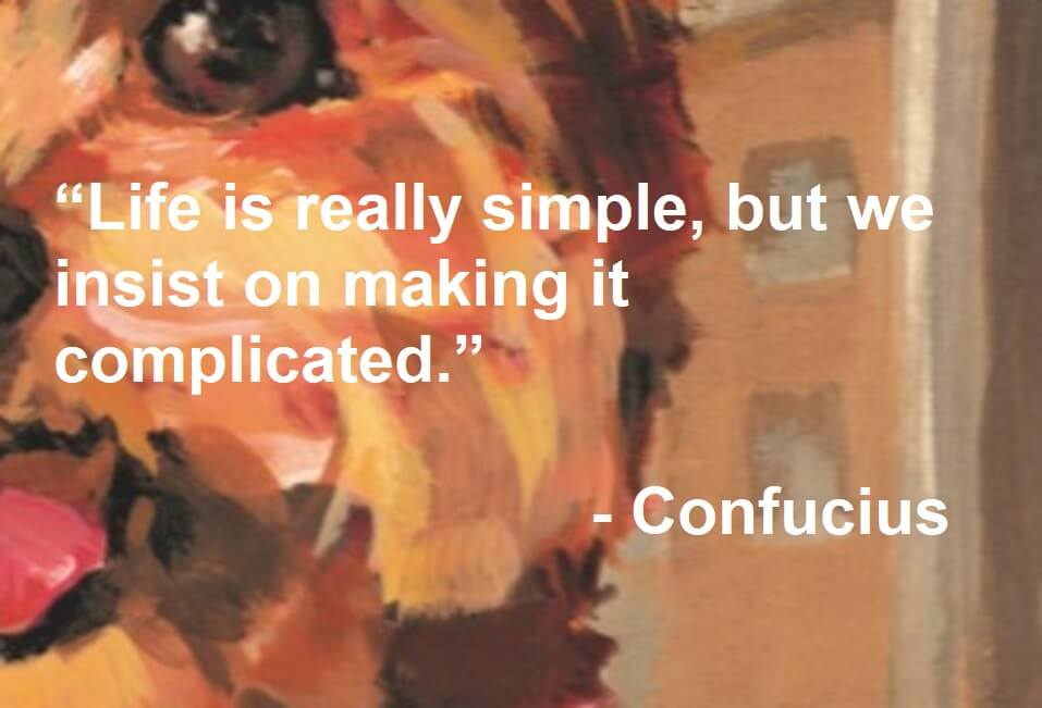 Confucius Quote on Hoist Point - Life is really simple, but we insist on making it complicated.