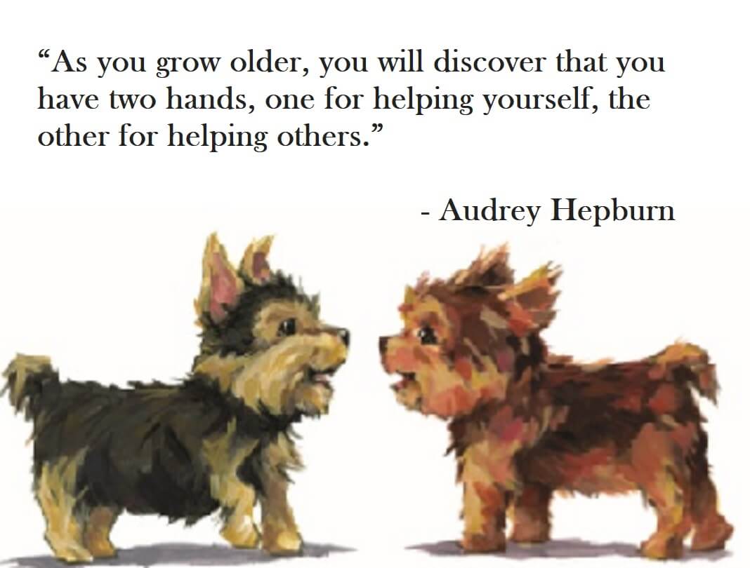 Audrey Hepburn Quote on Hoist Point - As you grow older, you will discover that you have two hands, one for helping yourself, the other for helping others.