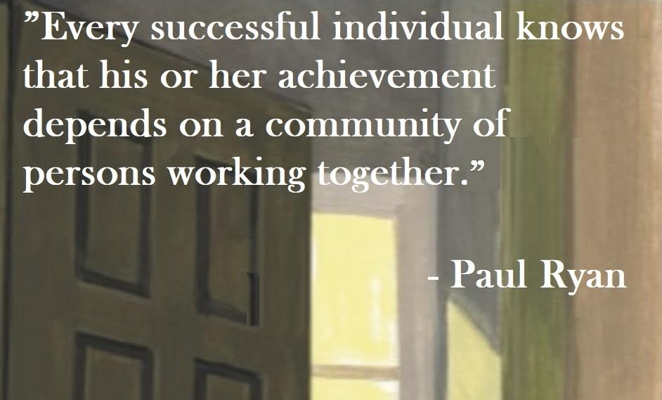Paul Ryan Quote on Hoist Point - Every successful individual knows that his or her achievement depends on a community of persons working together.