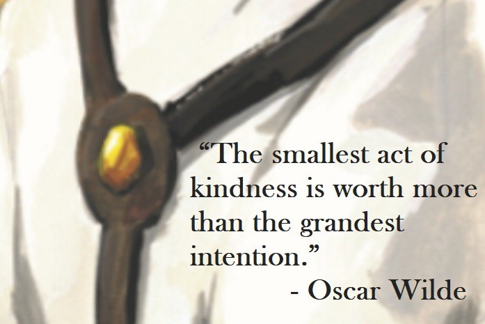 Oscar Wilde Quote on Hoist Point The smallest act of kindness is worth more than the grandest intention.