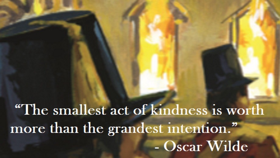 Oscar Wilde Quote on Hoist Point - The smallest act of kindness is worth more than the grandest intention.