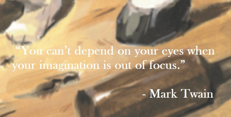 Mark Twain Quote on Hoist Point - You can’t depend on your eyes when your imagination is out of focus.