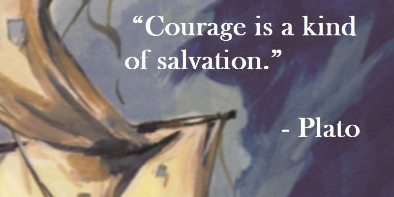 “Courage is a kind of salvation.” Plato Quote on Hoist Point