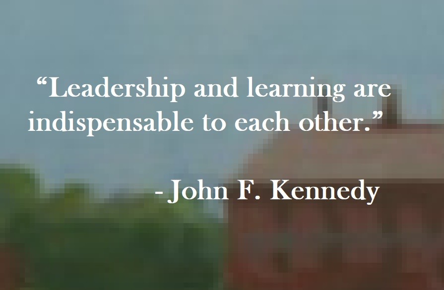 Leadership and learning are indispensable to each other. John F. Kennedy Quote on Hoist Point