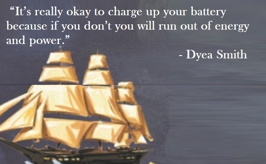 It’s really okay to charge up your battery because if you don’t you will run out of energy and power. Dyea Smith Quote on Hoist Point