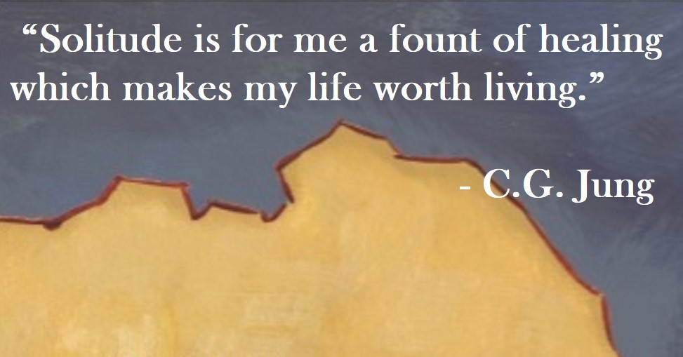 Solitude is for me a fount of healing which makes my life worth living. C.G. Jung Quote on Hoist Point