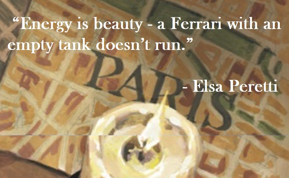 Energy is beauty - a Ferrari with an empty tank doesn’t run. Elsa Peretti Quote on Hoist Point