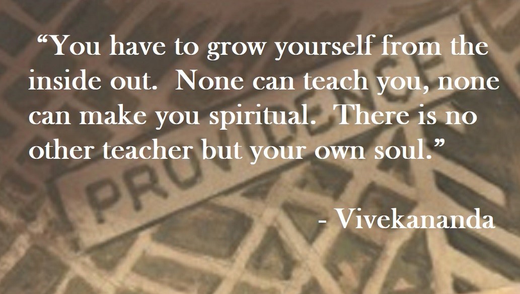 You have to grow yourself from the inside out. None can teach you, none can make you spiritual. There is no other teacher but your own soul. Vivekananda Quote on Hoist Point