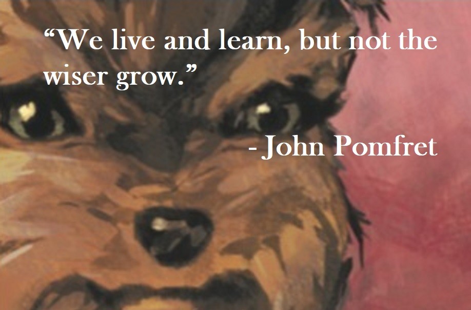 “We live and learn, but not the wiser grow.” John Pomfret Quote on Hoist Point