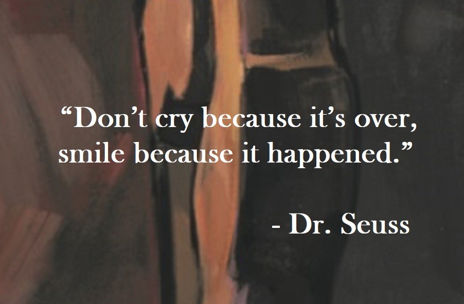 “Don’t cry because it’s over, smile because it happened.” Dr. Seuss Quote on Hoist Point