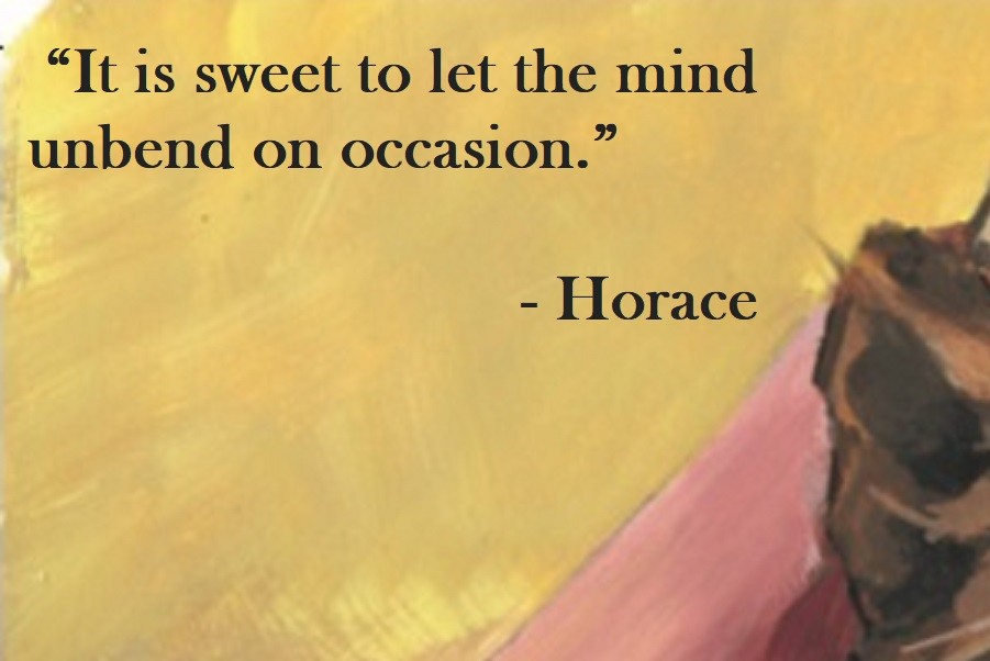 “It is sweet to let the mind unbend on occasion.” Horace Quote on Hoist Point